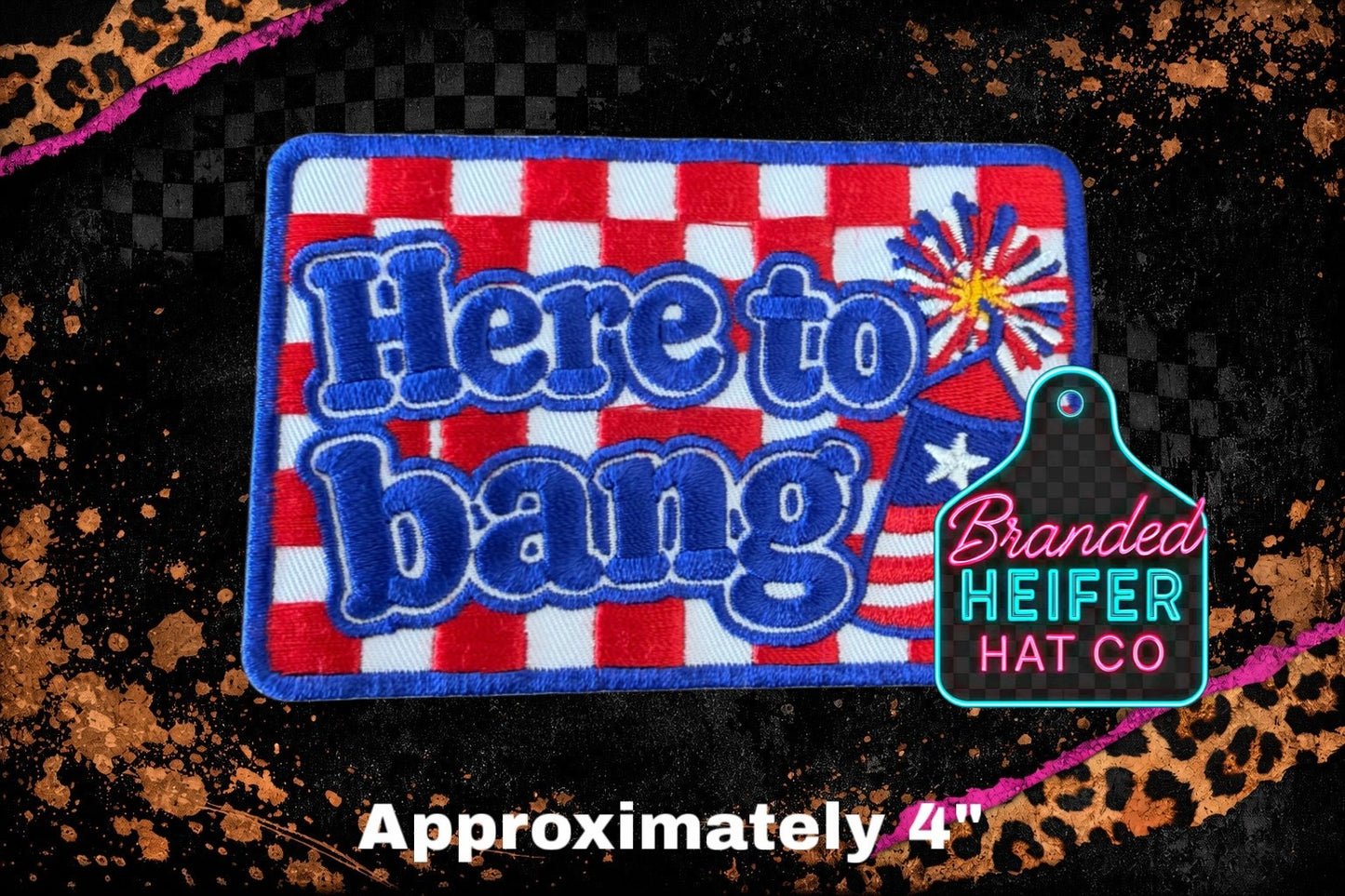 HERE TO BANG EMBROIDERY PATCH