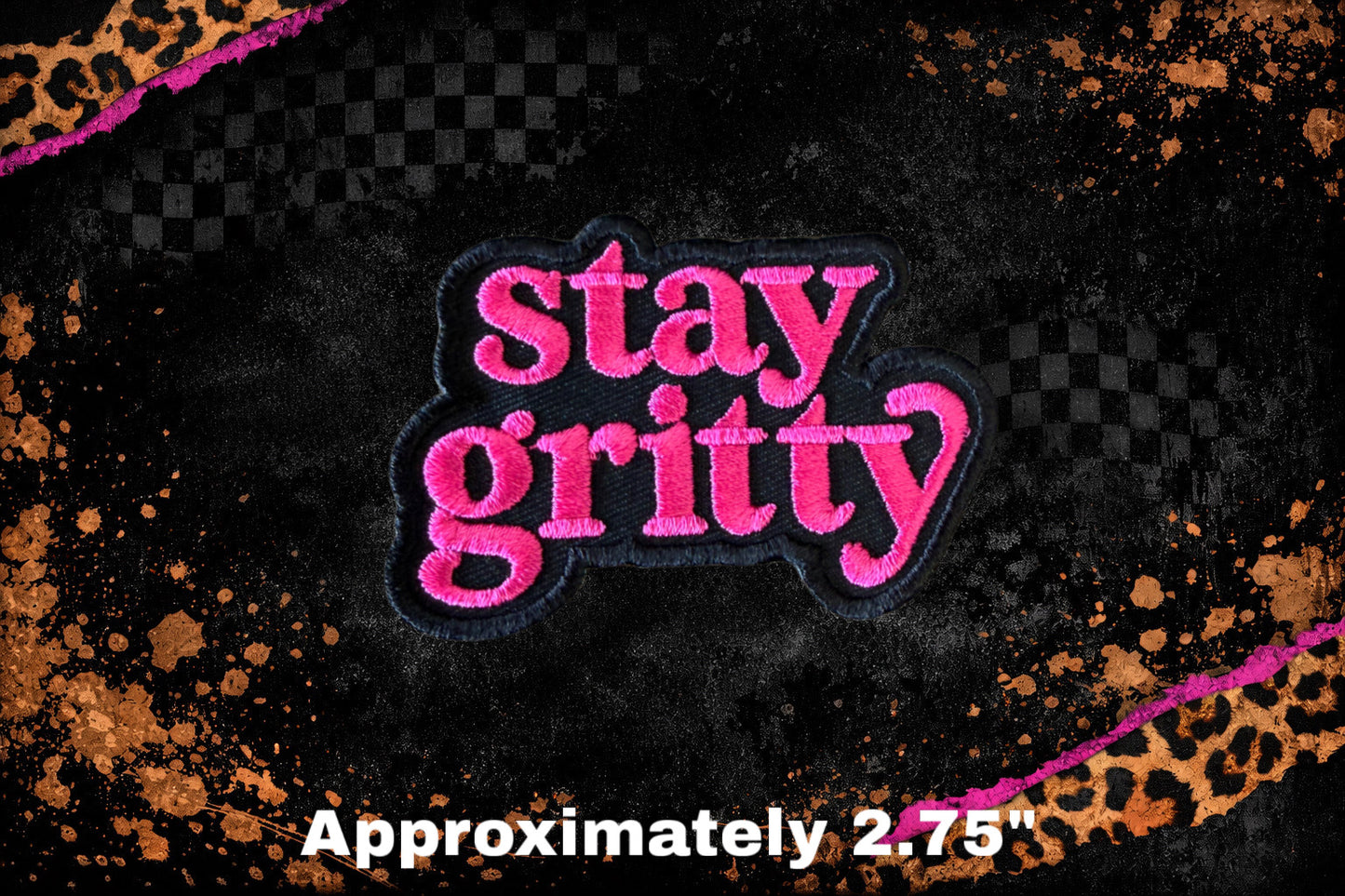 STAY GRITTY | EMBROIDERY PATCH