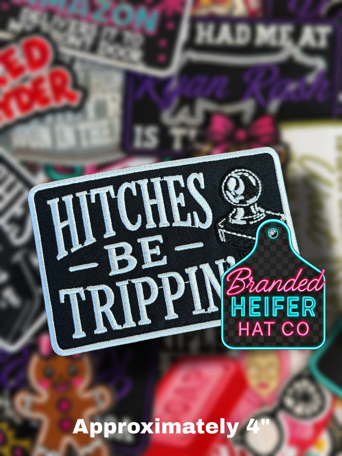 HITCHES BE TRIPPIN | EMBROIDERED HAT PATCH