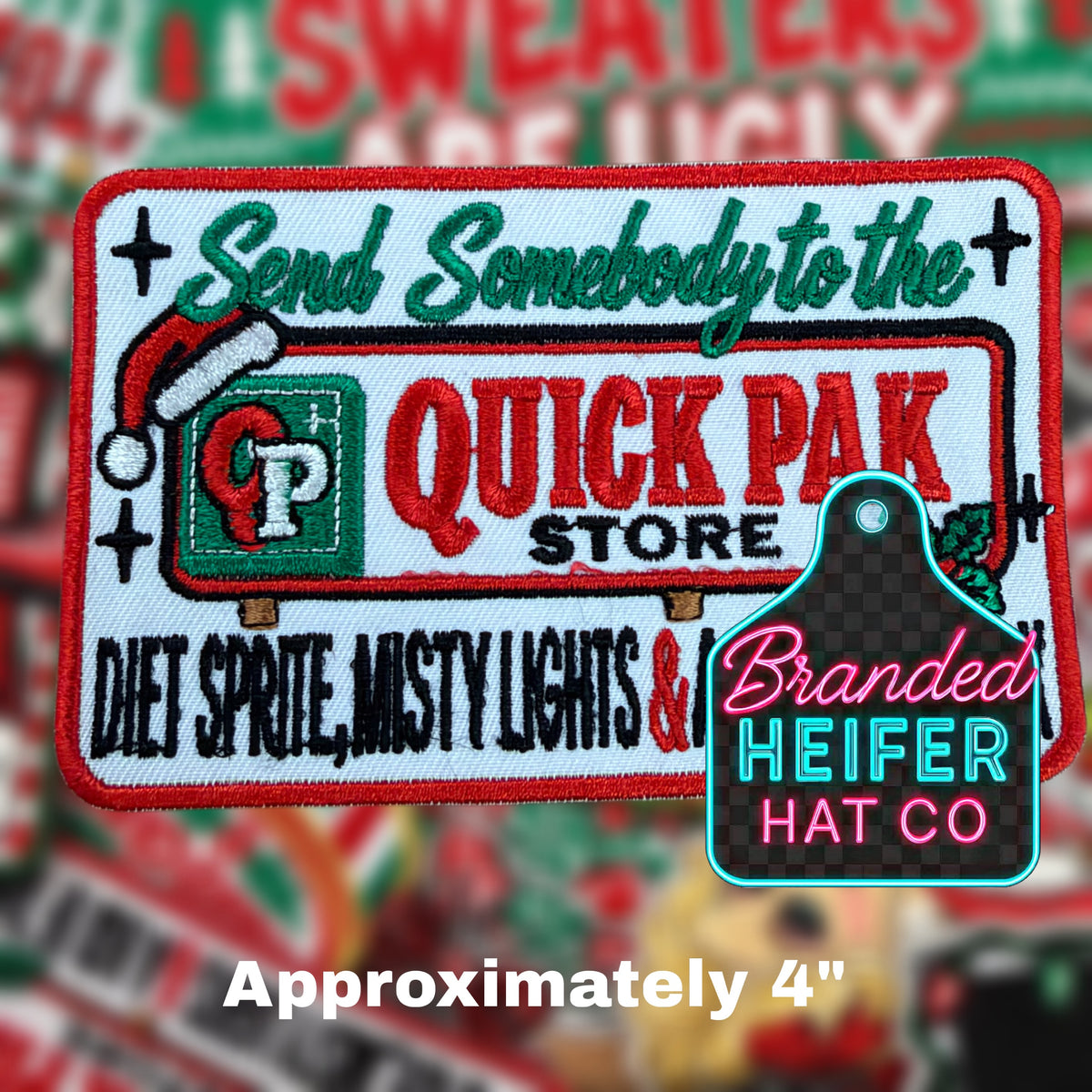 SEND SOMEBODY TO THE QUICK PAK STORE | EMBROIDERED HAT PATCH