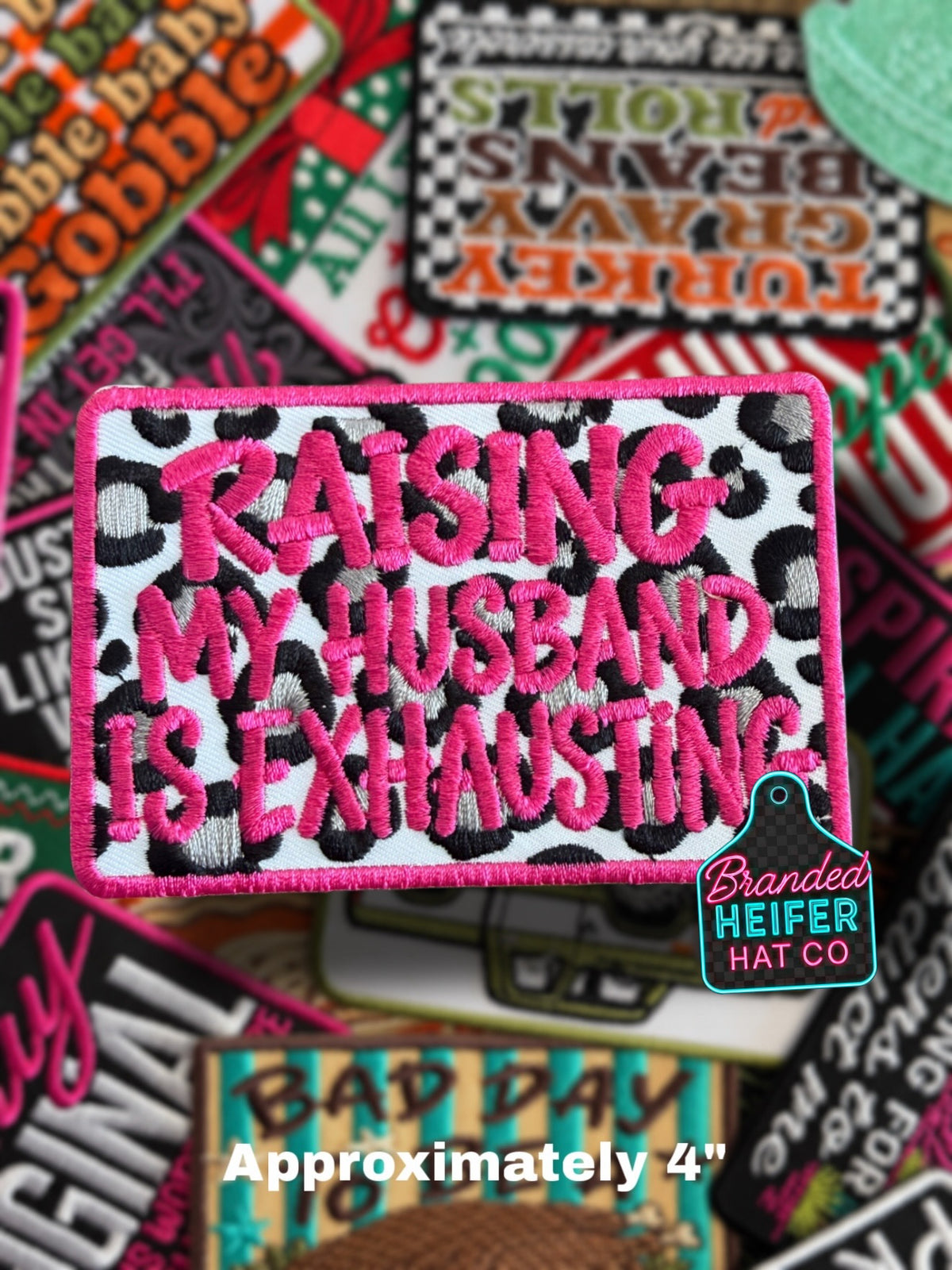 RAISING MY HUSBAND IS EXHAUSTING | EMBROIDERED HAT PATCH