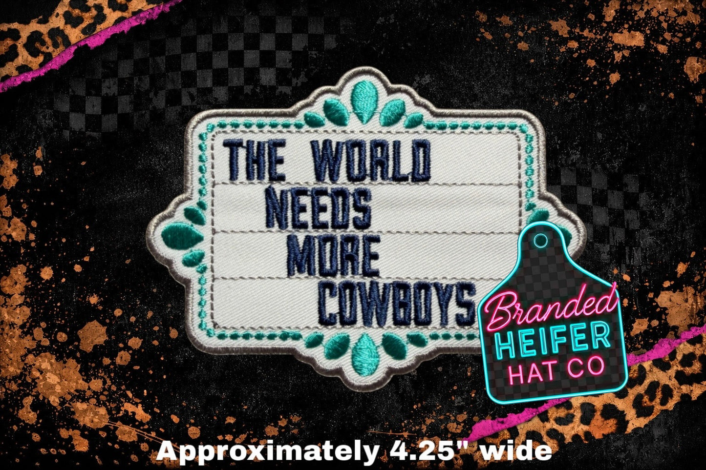 THE WORLD NEEDS MORE COWBOYS l EMBROIDERY PATCH