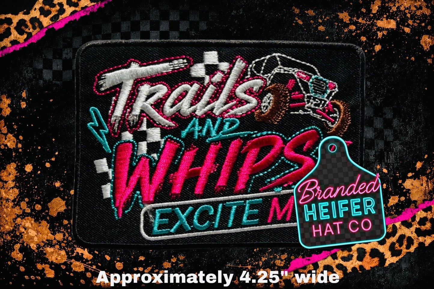 TRAILS AND WHIPS EXCITE ME l EMBROIDERY PATCH