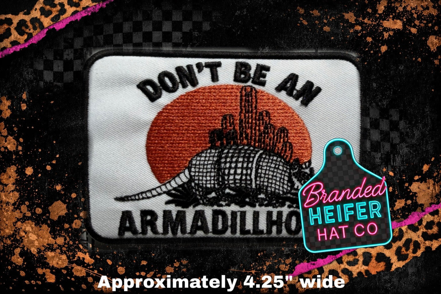 DONT BE A ARMADILLHO l EMBROIDERY PATCH