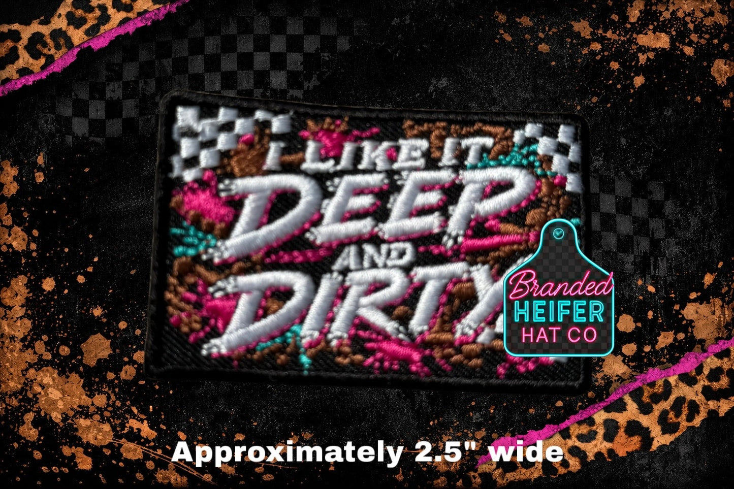 I LIKE IT DEEP AND DIRTY FILLER SIZEDl EMBROIDERY PATCH