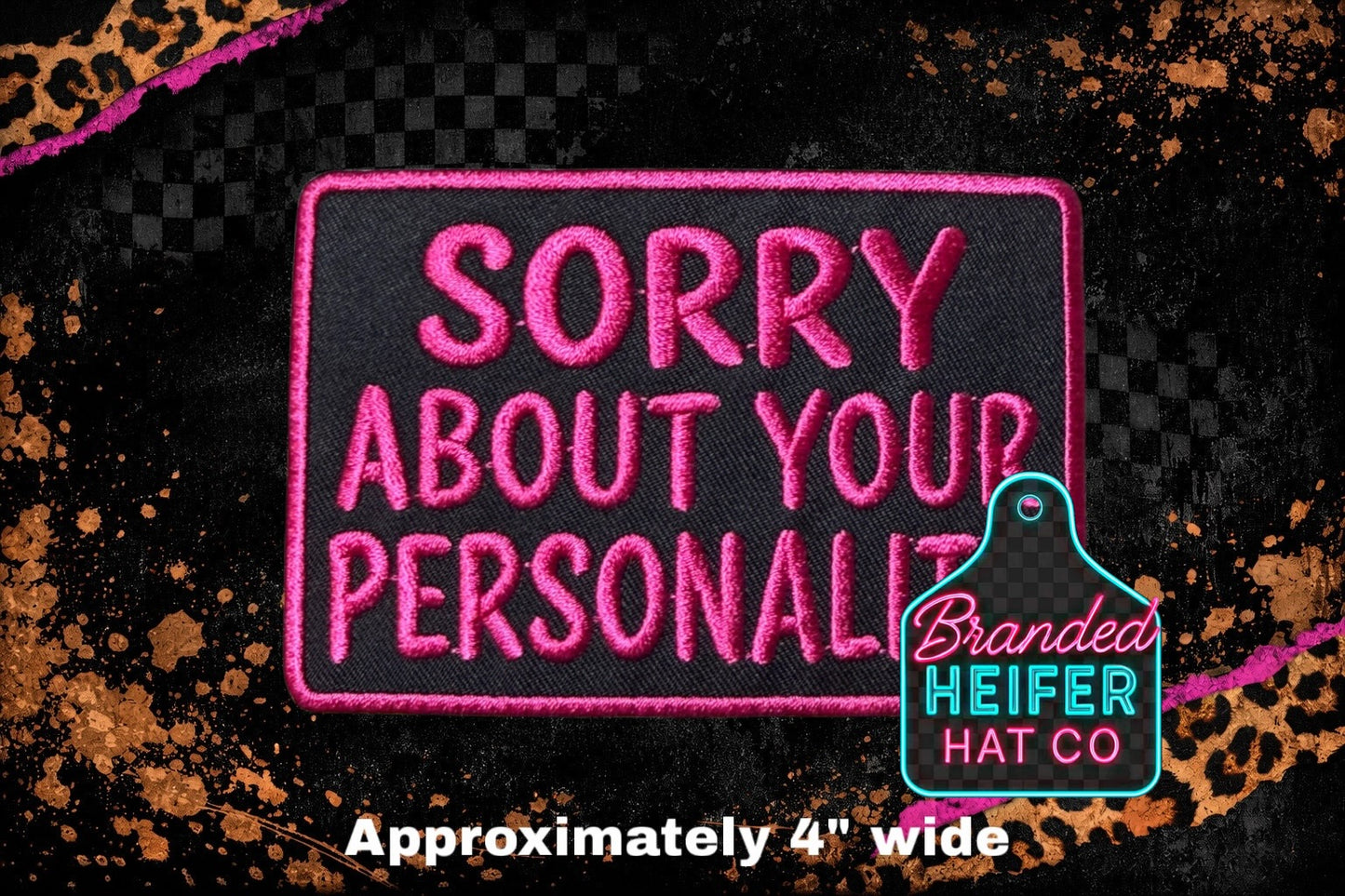 SORRY ABOUT YOUR PERSONALITY | EMBROIDERY PATCH