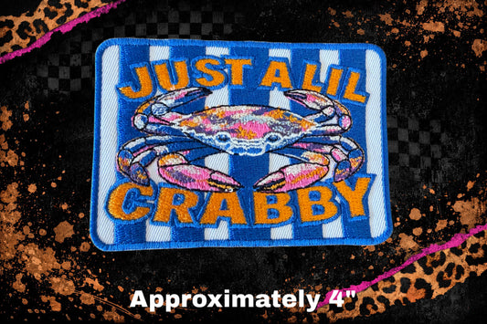 JUST A LIL CRABBY  |  EMBROIDERY PATCH