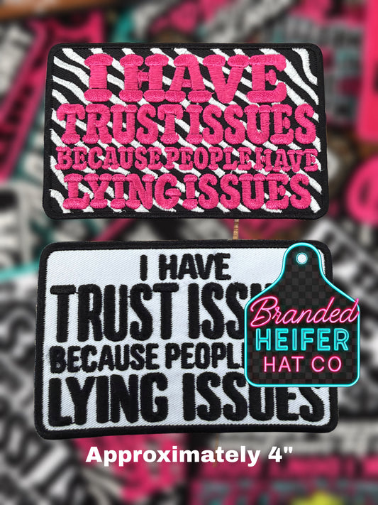 I HAVE TRUST ISSUES | EMBROIDERED HAT PATCH