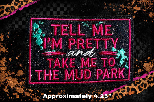 TAKE ME TO THE MUDPARK | GLITTER | EMBROIDERY PATCH