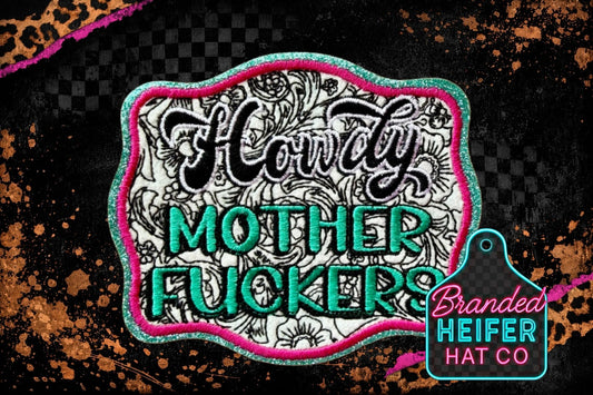 HOWDY MOTHER FUCKERS | EMBROIDERY PATCH