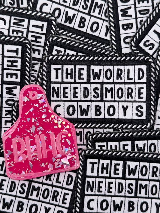 The world needs more cowboys embroidery patch