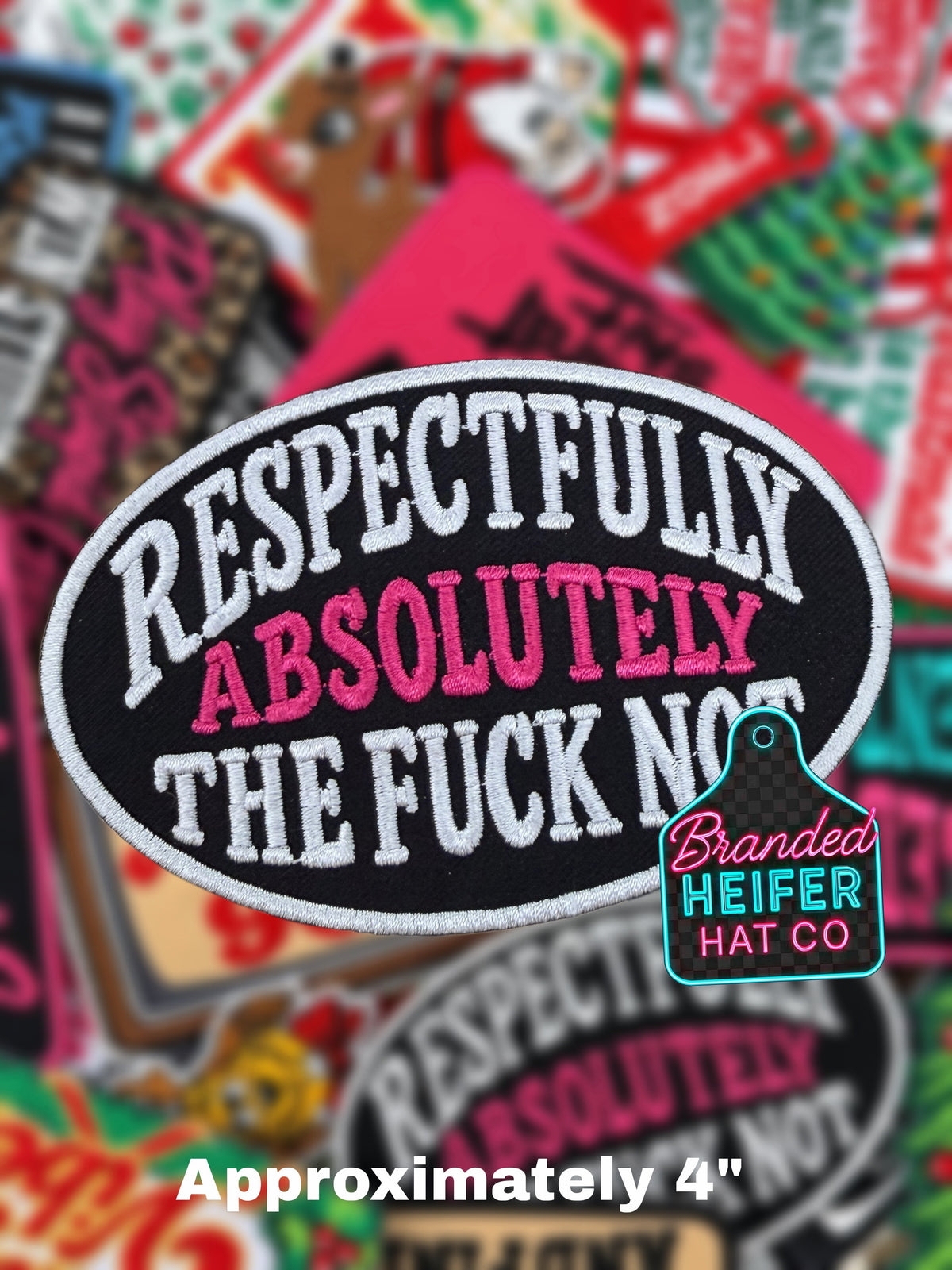 RESPECTFULLY ABSOULTELY THE FUCK NOT | EMBROIDERED HAT PATCH