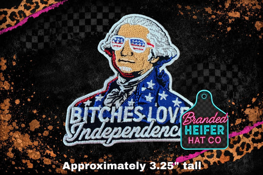 B**** LOVE INDEPENDENCE l EMBROIDERY PATCH