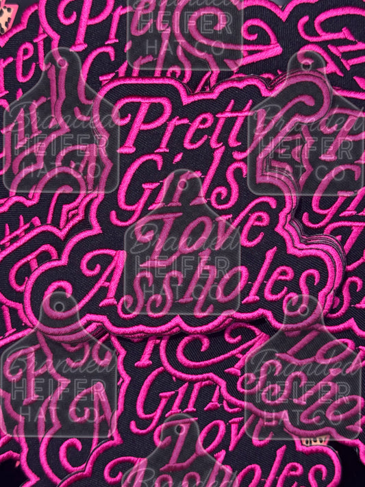 Pretty girls love A$$holes embroidery patch