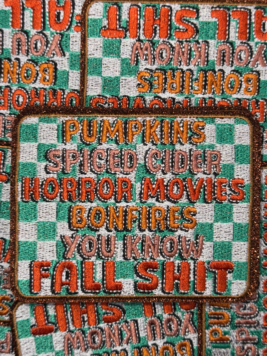 Fall shit embroidery patch