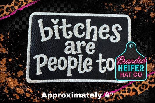 B**** ARE PEOPLE EMBROIDERY PATCH