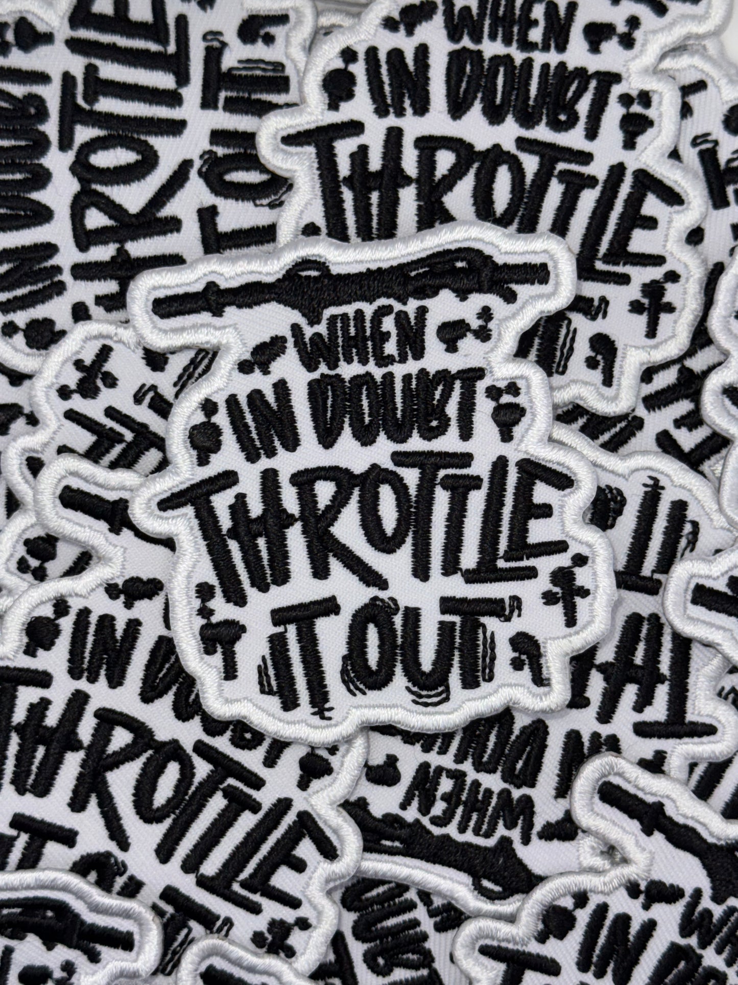 Throttle out embroidery patch