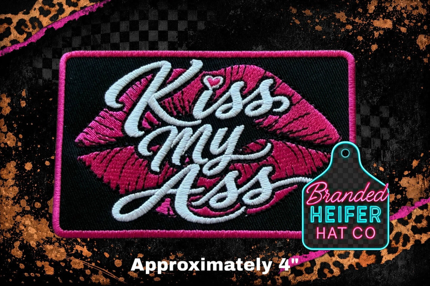 KISS MY A$$ EMBROIDERY PATCH