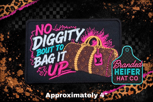 NO DIGGITY EMBROIDERY PATCH