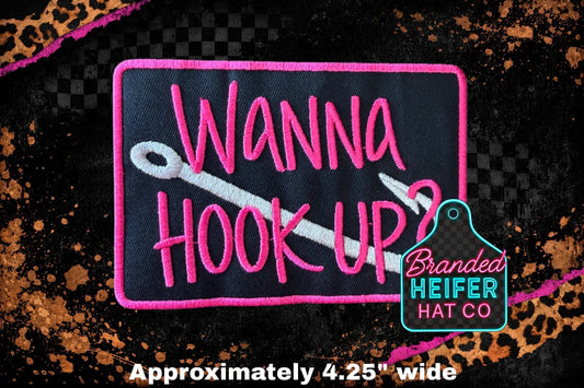 WANNA HOOK UP l EMBROIDERY PATCH