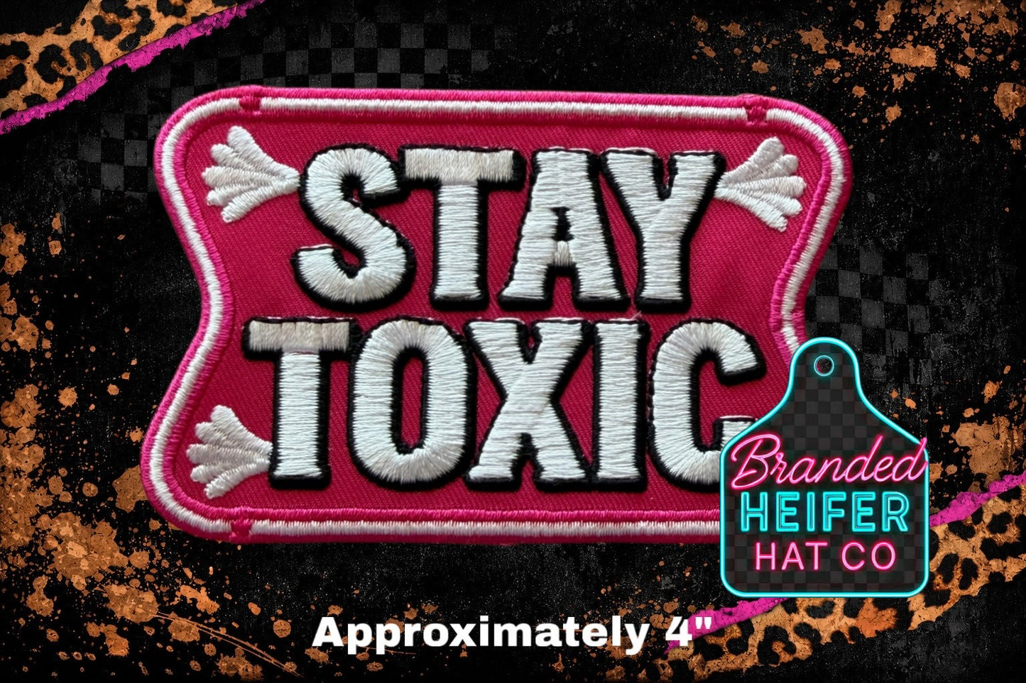 STAY TOXIC EMBROIDERY PATCH