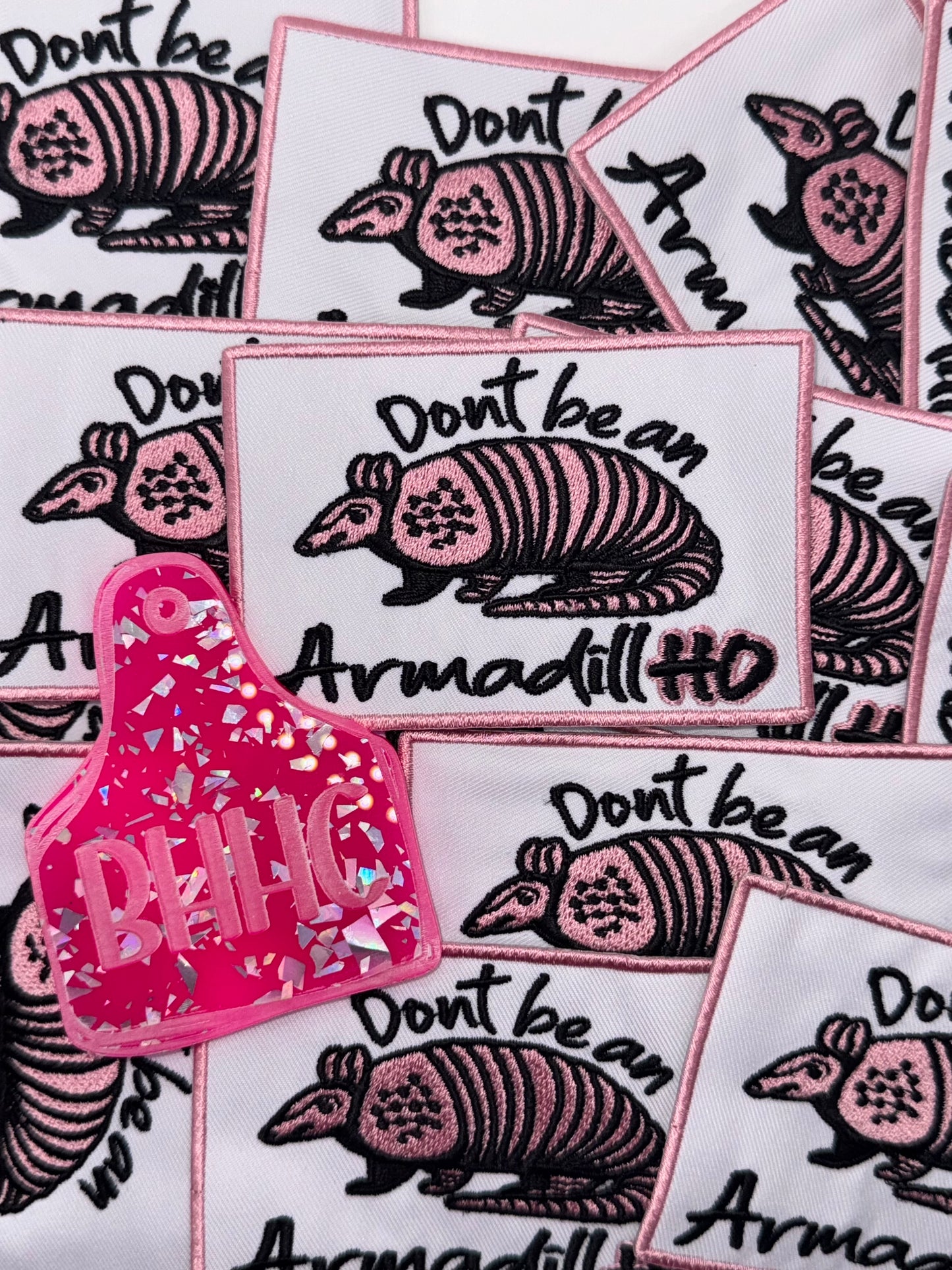 Don’t be an armadillHO embroidery patch