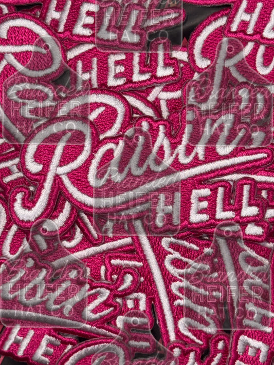 Raisin hell embroidery patch