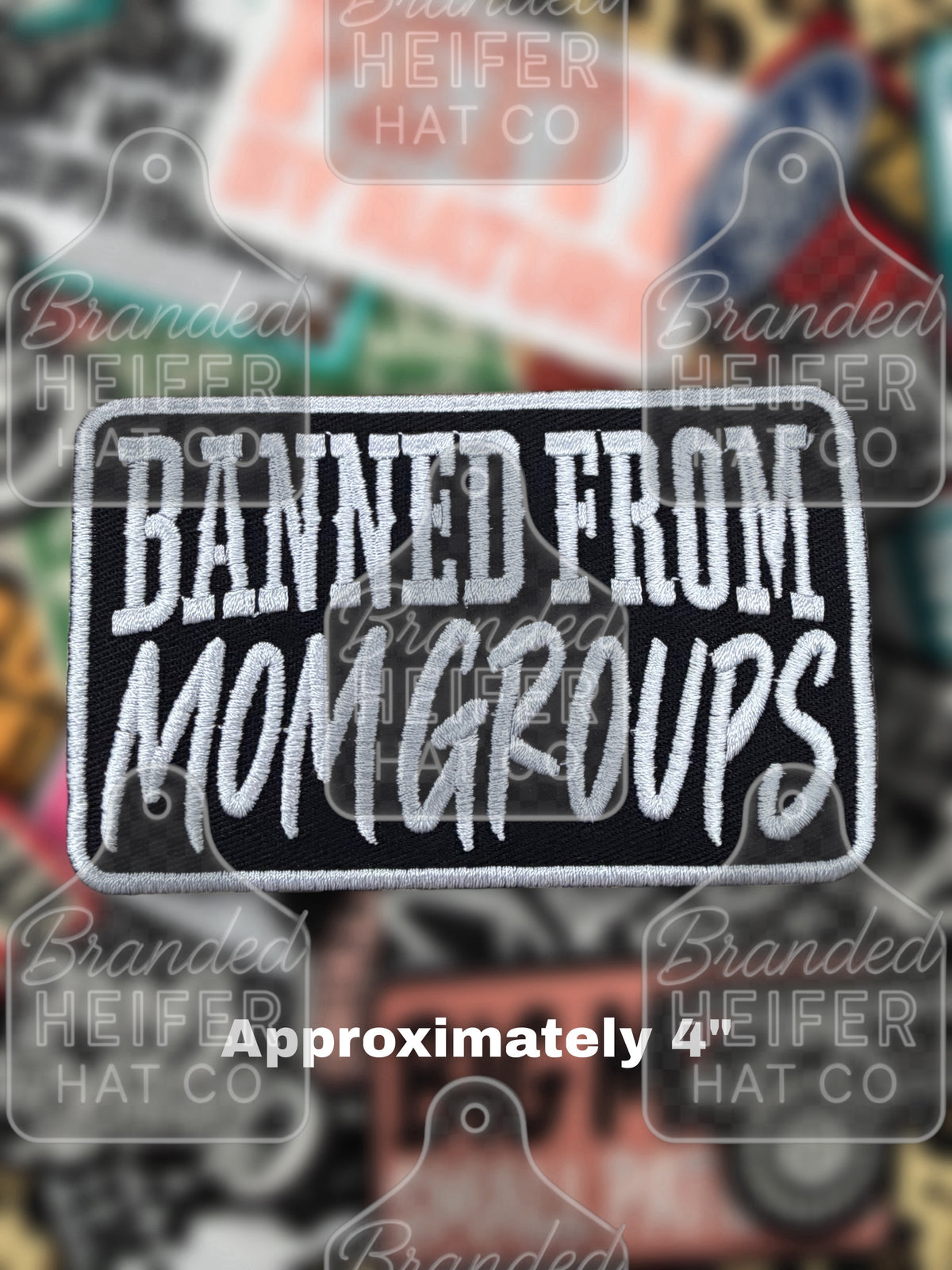BANNED FROM MOM GROUPS  EMBROIDERY PATCH