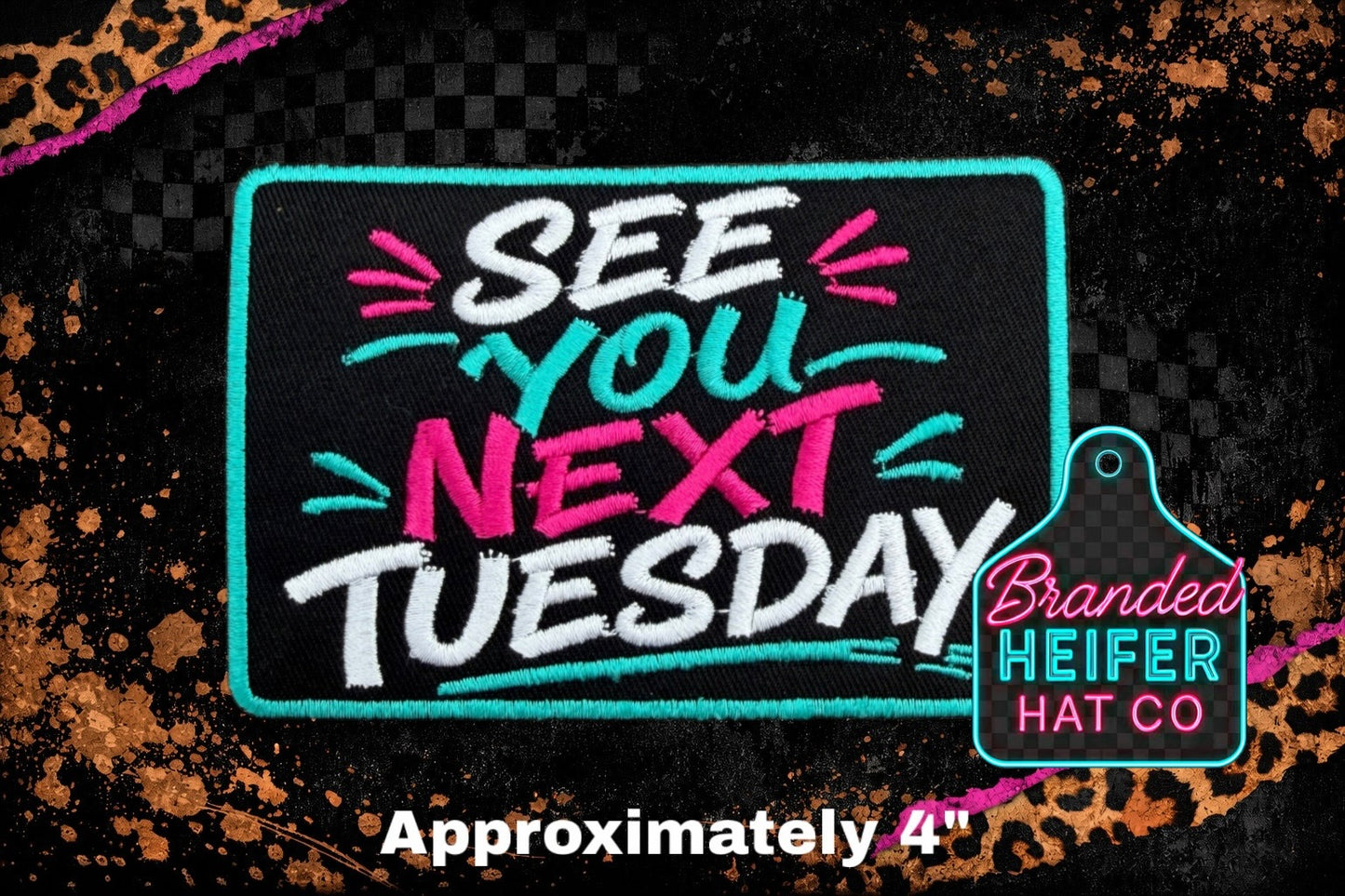 SEE YOU NEXT TUESDAY EMBROIDERY PATCH