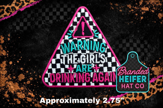 THE GIRLS ARE DRINKING EMBROIDERY PATCH