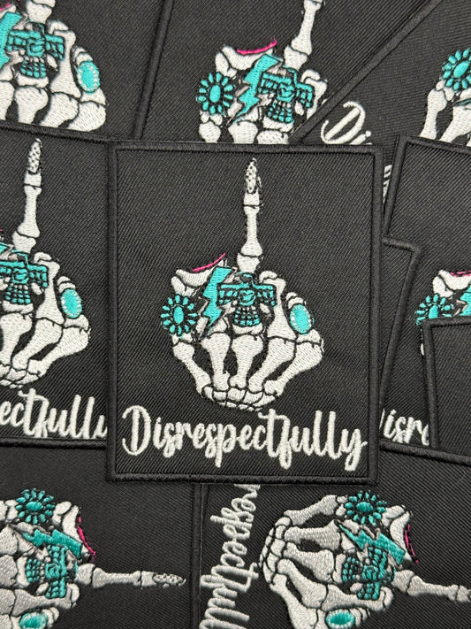 Disrespectfully embroidery patch