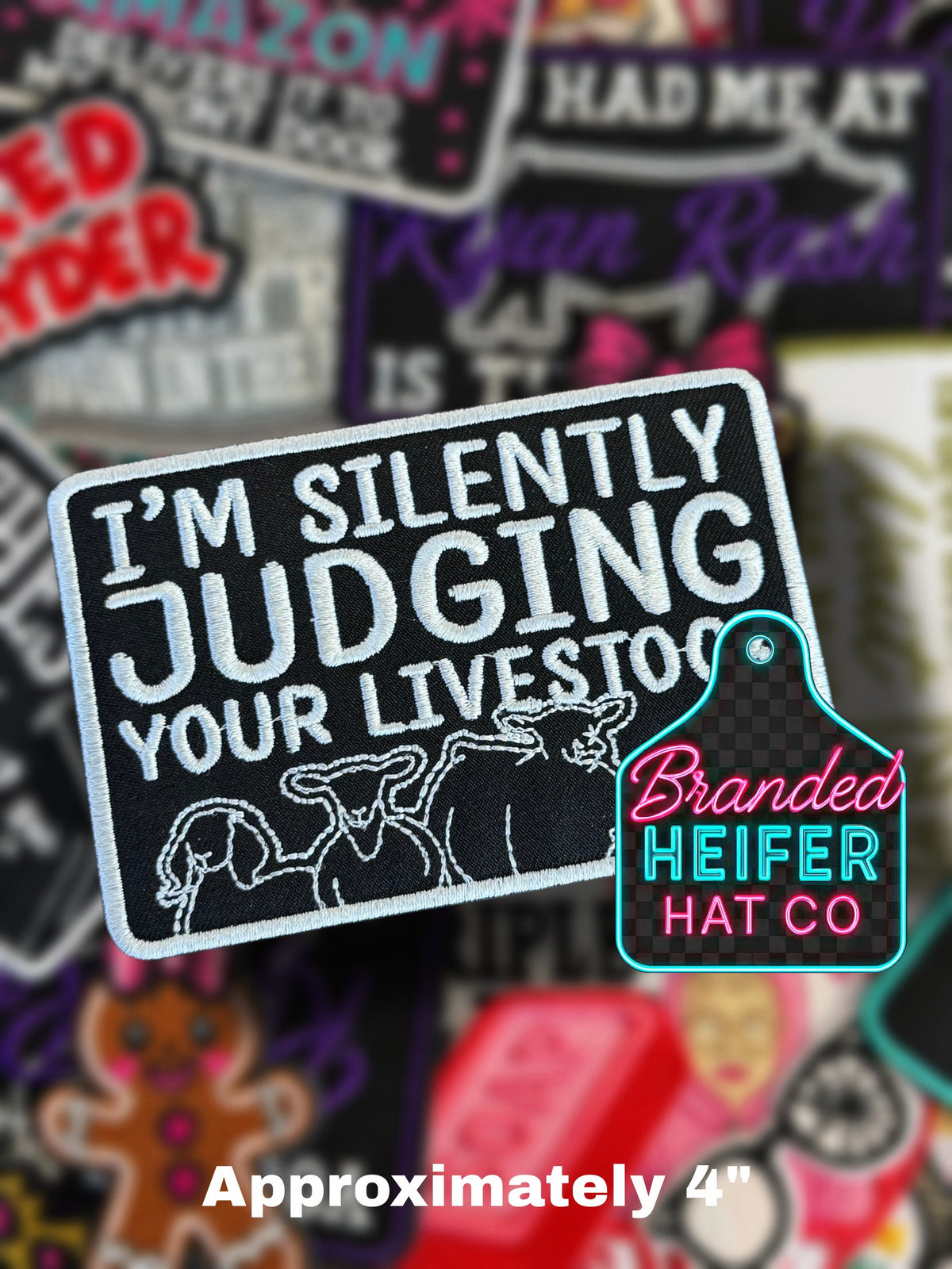 IM SILENTLY JUDGING YOUR LIVESTOCK | EMBROIDERED HAT PATCH