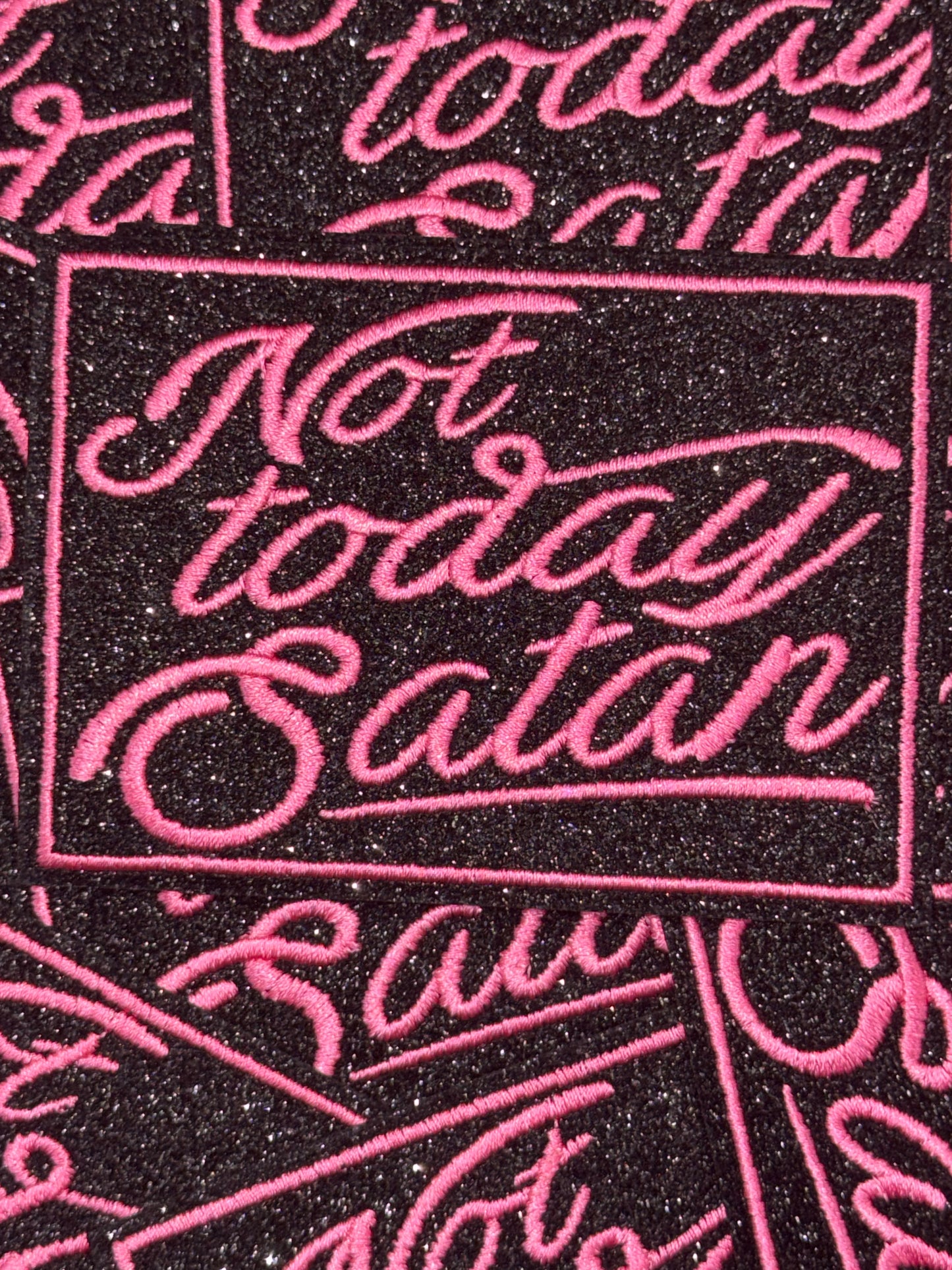 Not today Satan glitter embrodiery patch (2 Colors)