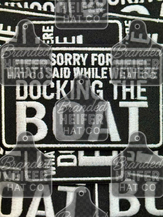 SORRY FOR WHAT I SAID “DOCKING THE BOAT “   | EMBROIDERY PATCH