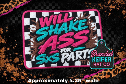 WILL SHAKE ASS FOR SXS PARTS  l EMBROIDERY PATCH
