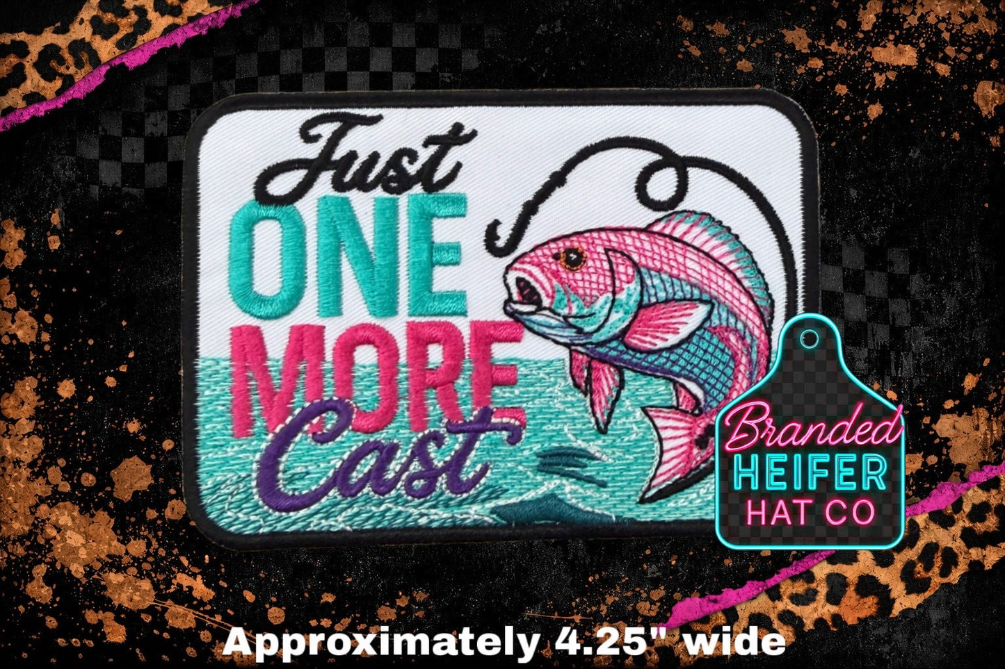 JUST ONE MORE CAST  l EMBROIDERY PATCH