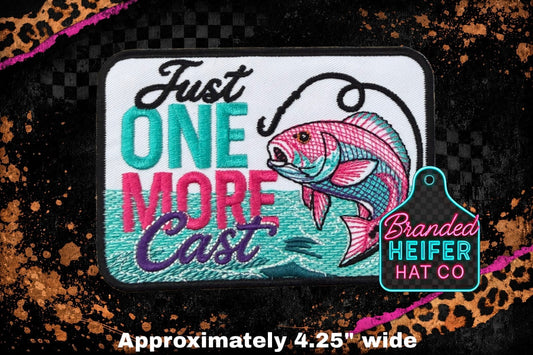 JUST ONE MORE CAST  l EMBROIDERY PATCH