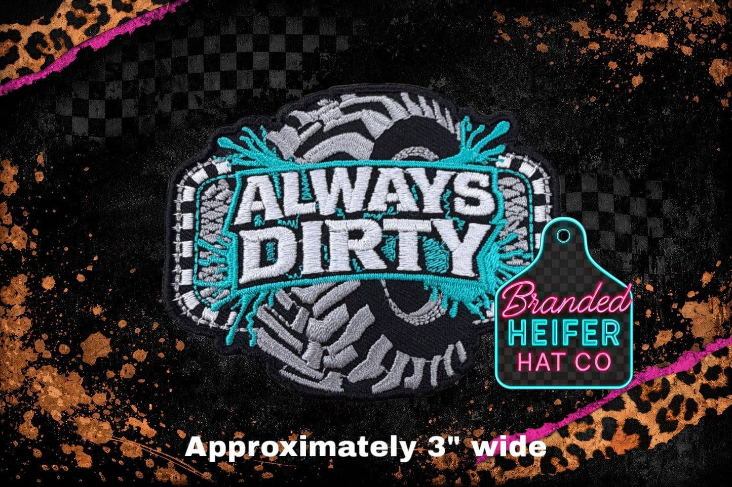 ALWAYS DIRTY l EMBROIDERY PATCH