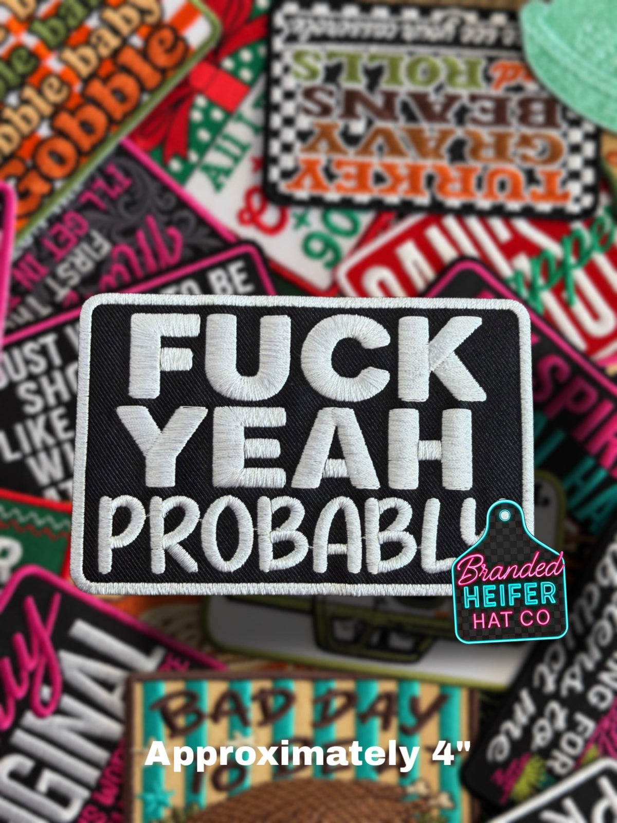 FUCK YEAH PROBABLY | EMBROIDERED HAT PATCH