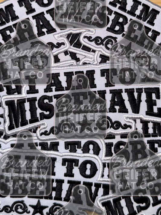I AM TO MISBEHAVE |   EMBROIDERY PATCH