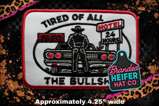 TIRED OF ALL THE BULLSHIT  l EMBROIDERY PATCH