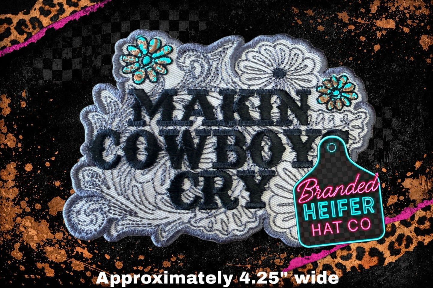 MAKING COWBOYS CRY   l EMBROIDERY PATCH
