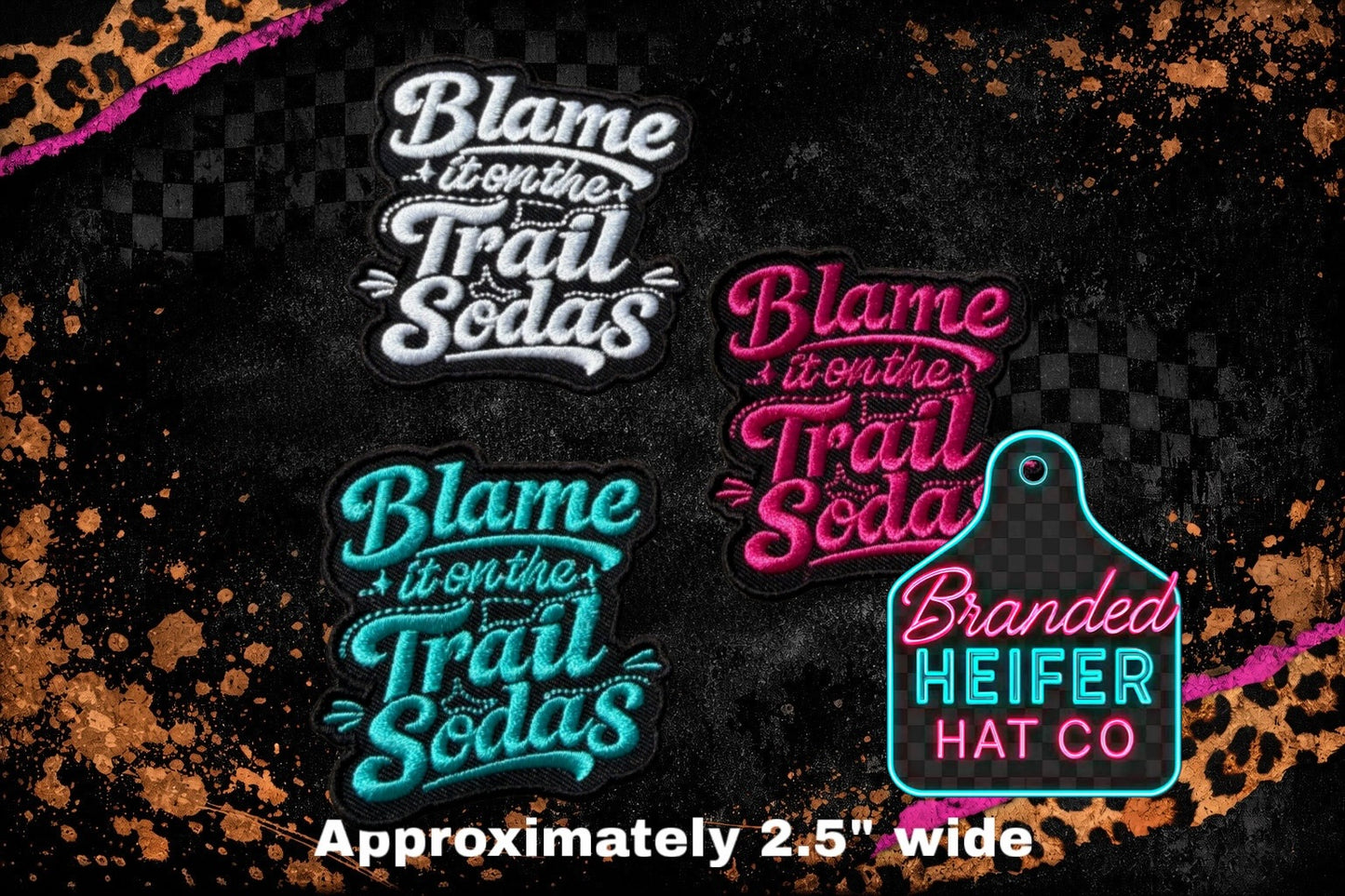 BLAME THE TRAIL SODAS  l EMBROIDERY PATCH