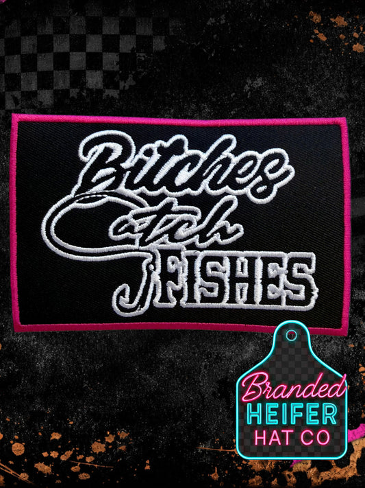 BITCHES CATCH FISHES NEON |  EMBROIDERY PATCH