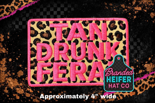 TAN DRUNK FERAL  | EMBROIDERY PATCH