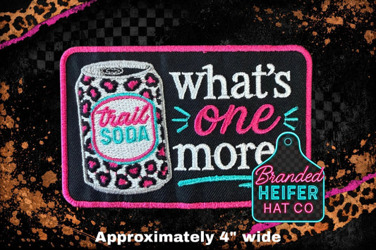 WHATS ONE MORE  | EMBROIDERY PATCH
