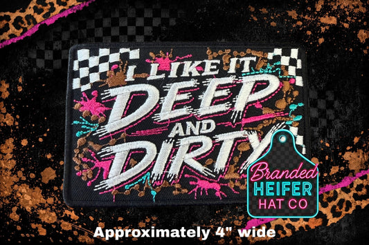 I LIKE IT DEEP AND DIRTY * LARGE | EMBROIDERY PATCH
