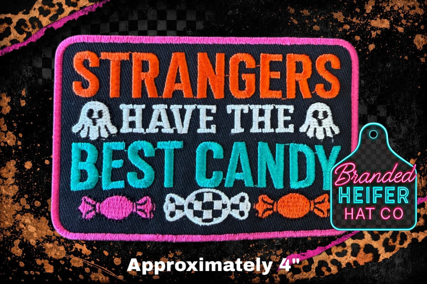 STRANGERS HAVE THE BEST CANDY | EMBROIDERY PATCH