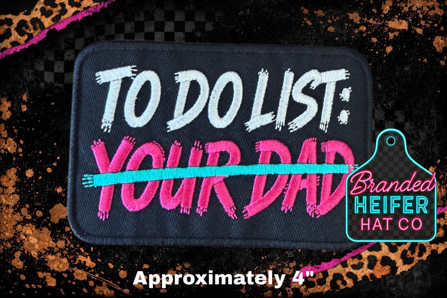TO DO LIST - YOUR DAD  | EMBROIDERY PATCH