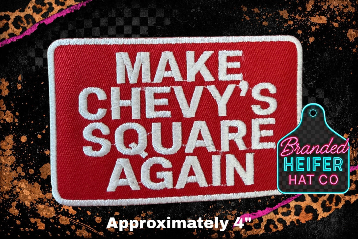 MAKE CHEVY’S SQUARE AGAIN  | EMBROIDERY PATCH